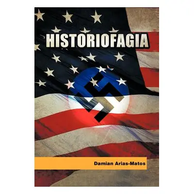 "Historiofagia" - "" ("Arias -. Matos Damian")