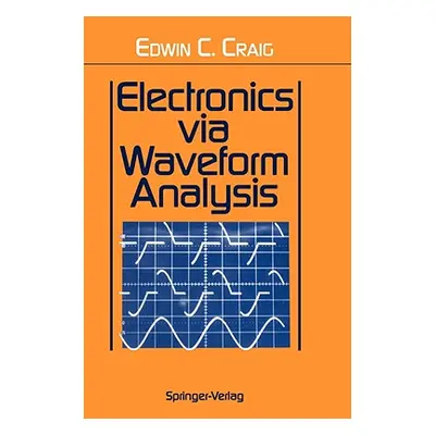 "Electronics Via Waveform Analysis" - "" ("Craig Edwin C.")