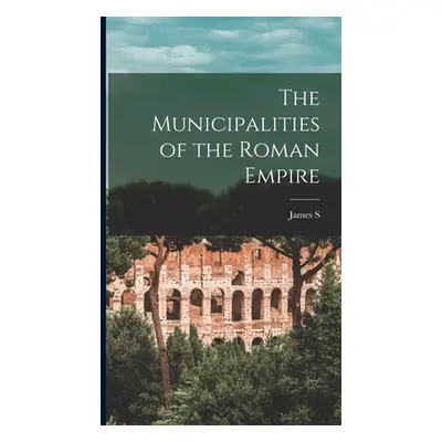 "The Municipalities of the Roman Empire" - "" ("Reid James S. 1846-1926")