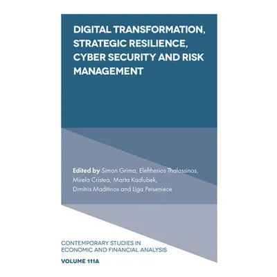 "Digital Transformation, Strategic Resilience, Cyber Security and Risk Management" - "" ("Grima 