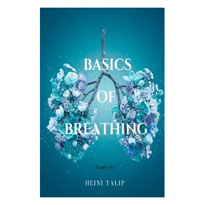 "Basics of Breathing" - "" ("Talip Heini")