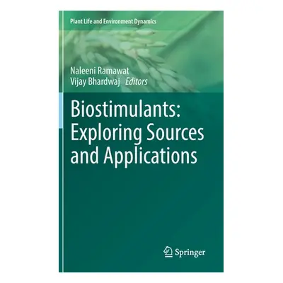 "Biostimulants: Exploring Sources and Applications" - "" ("Ramawat Naleeni")