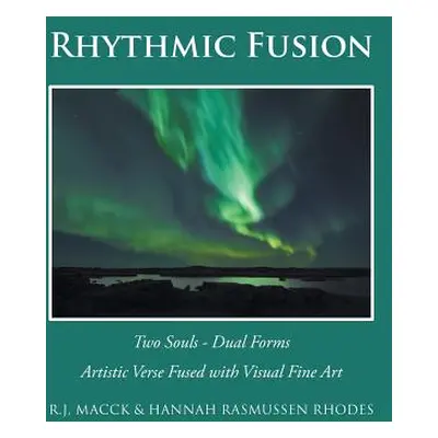 "Rhythmic Fusion: Two Souls - Dual Forms" - "" ("Macck R. J.")