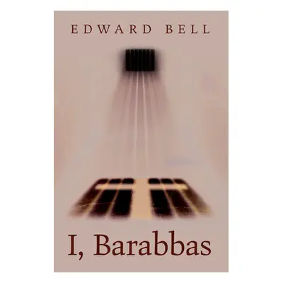 "I, Barabbas" - "" ("Bell Edward")