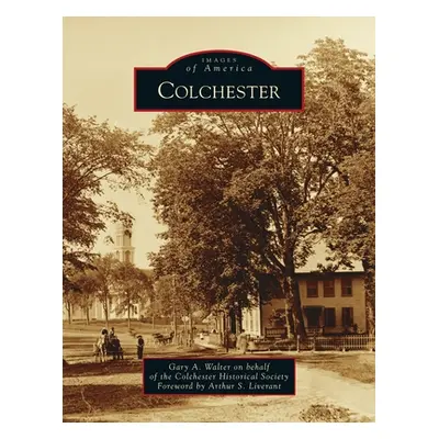 "Colchester" - "" ("Society Gary A. Walter on Behalf of")