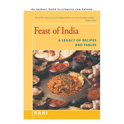 "Feast of India: A Legacy of Recipes and Fables" - "" ("Rani")