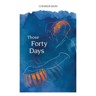 "Those Forty Days" - "" ("Chatterjee Samir")