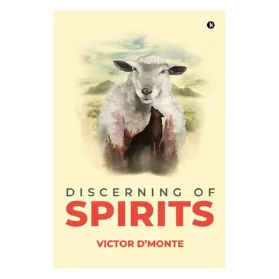 "Discerning of spirits" - "" ("Rev Victor d'Monte")