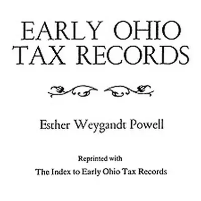 "Early Ohio Tax Records (Indexed)" - "" ("Powell Esther Weygandt")