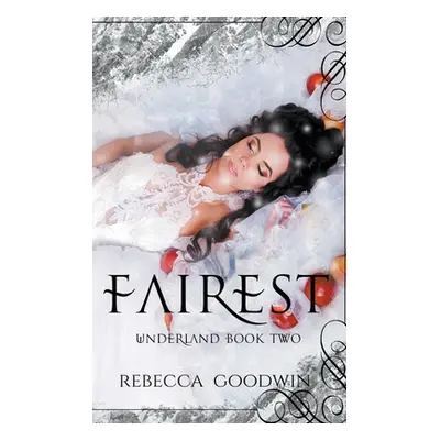 "Fairest" - "" ("Goodwin Rebecca")