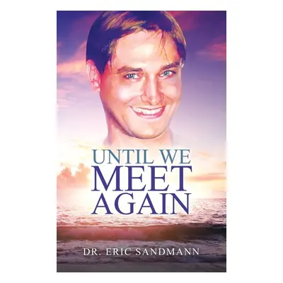 "Until We Meet Again" - "" ("Sandmann Eric")