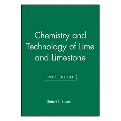 "Chemistry and Technology of Lime and Limestone" - "" ("Boynton Robert S.")