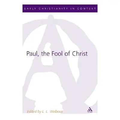 "Paul, the Fool of Christ: A Study of 1 Corinthians 1-4 in the Comic-Philosophic Tradition" - ""