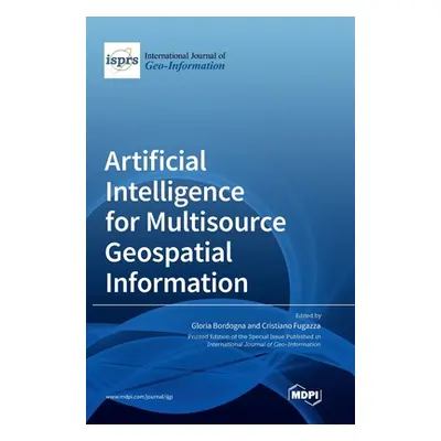 "Artificial Intelligence for Multisource Geospatial Information" - "" ("Bordogna Gloria")