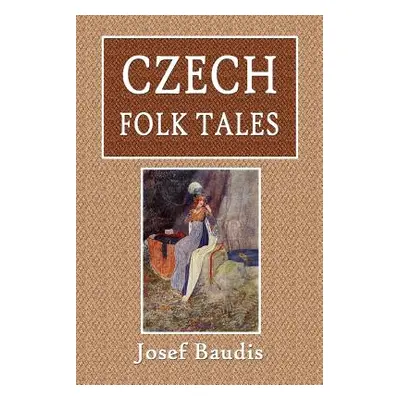 "Czech Folk Tales" - "" ("Baudis Josef")