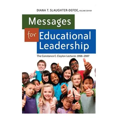 "Messages for Educational Leadership: The Constance E. Clayton Lectures 1998-2007" - "" ("Brock 