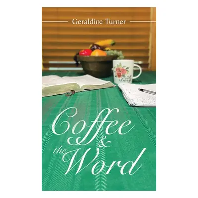 "Coffee & the Word" - "" ("Turner Geraldine")