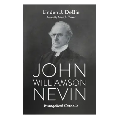 "John Williamson Nevin" - "" ("Debie Linden J.")