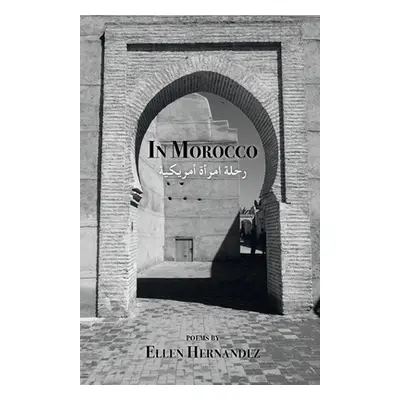 "In Morocco: رحلة امرأة أمريكية" - ""