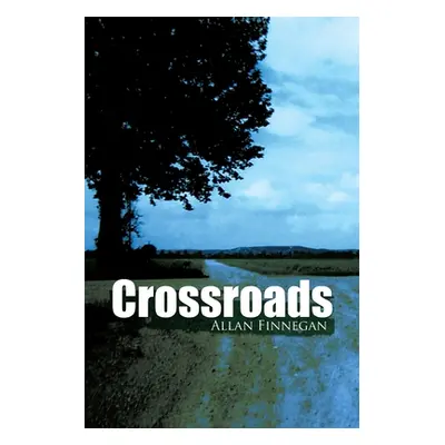 "Crossroads" - "" ("Finnegan Allan")