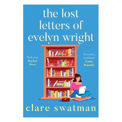 "The Lost Letters of Evelyn Wright" - "" ("Swatman Clare")