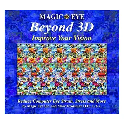 "Magic Eye Beyond 3d: Improve Your Vision, 6" - "" ("Magic Eye Inc")