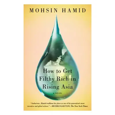 "How to Get Filthy Rich in Rising Asia" - "" ("Hamid Mohsin")