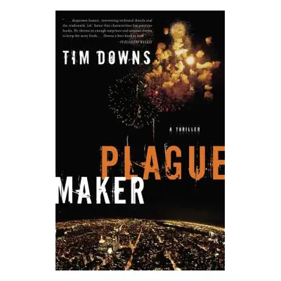 "Plague Maker" - "" ("Downs Tim")