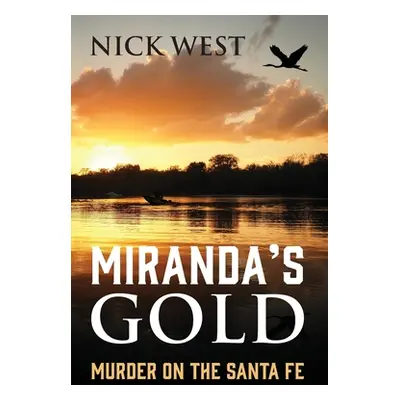 "Miranda's Gold: Murder on the Santa Fe" - "" ("West Nick")