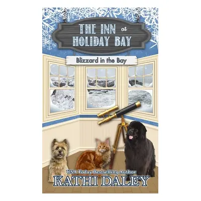 "The Inn at Holiday Bay: Blizzard in the Bay" - "" ("Daley Kathi")