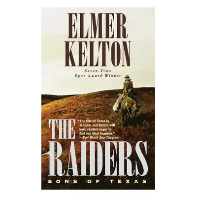 "The Raiders: Sons of Texas" - "" ("Kelton Elmer")