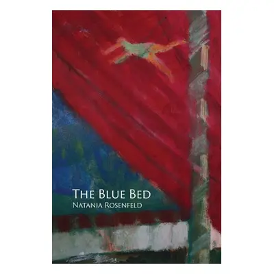 "The Blue Bed" - "" ("Rosenfeld Natania")