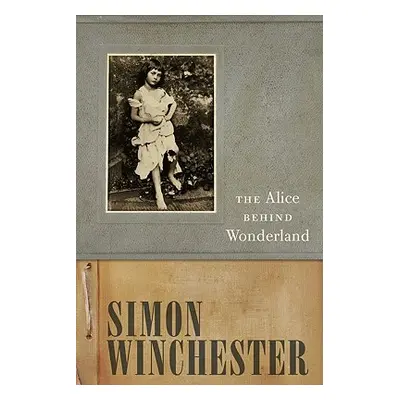 "The Alice Behind Wonderland" - "" ("Winchester Simon")