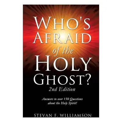 "Who's Afraid of the Holy Ghost?" - "" ("Williamson Stevan F.")