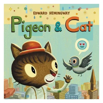 "Pigeon & Cat" - "" ("Hemingway Edward")