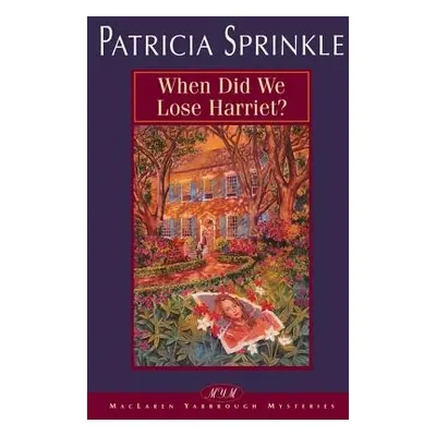 "When Did We Lose Harriet?" - "" ("Sprinkle Patricia")