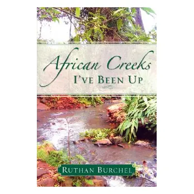 "African Creeks I've Been Up" - "" ("Burchel Ruthan")