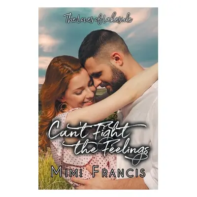 "Can't Fight The Feelings" - "" ("Francis Mimi")