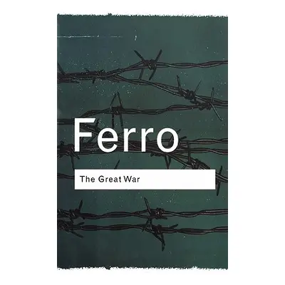 "The Great War: 1914-1918" - "" ("Ferro Marc")