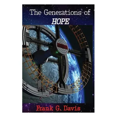 "The Generations of Hope" - "" ("Davis Frank G.")