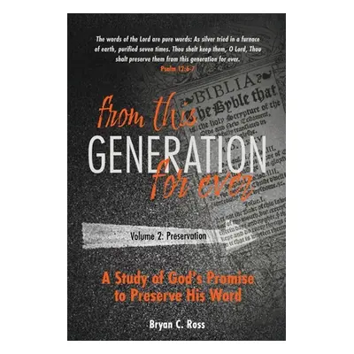 "From this Generation For ever: Volume 2: Preservation" - "" ("Ross Bryan C.")