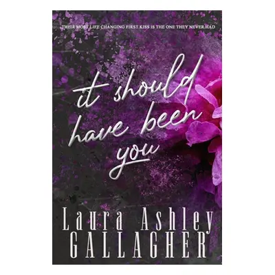 "It Should Have Been You" - "" ("Gallagher Laura Ashley")