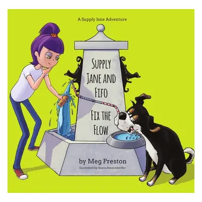 "Supply Jane & Fifo Fix the Flow: A Supply Chain and Logistics Adventure for Kids" - "" ("Presto