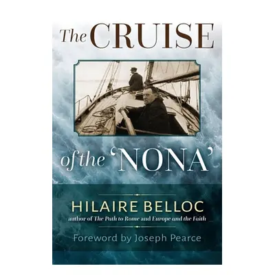 "The Cruise of the Nona: The Story of a Cruise from Holyhead to the Wash, with Reflections and J