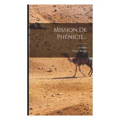 "Mission De Phnicie..." - "" ("Renan Ernest")