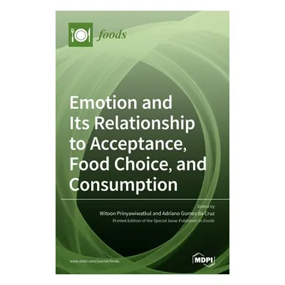 "Emotion and Its Relationship to Acceptance, Food Choice, and Consumption: The New Perspective" 