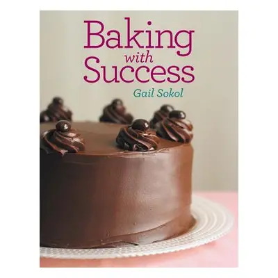 "Baking with Success" - "" ("Sokol Gail")