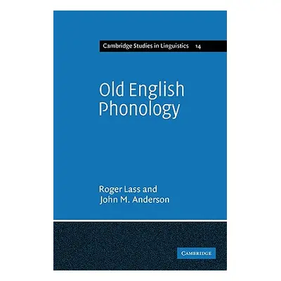 "Old English Phonology" - "" ("Lass Roger")