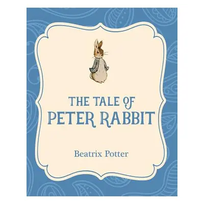 "The Tale of Peter Rabbit" - "" ("Potter Beatrix")