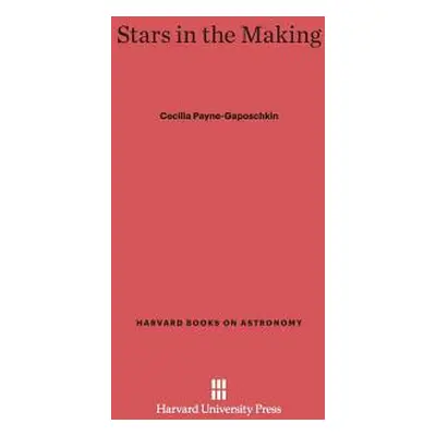 "Stars in the Making" - "" ("Payne-Gaposchkin Cecilia")